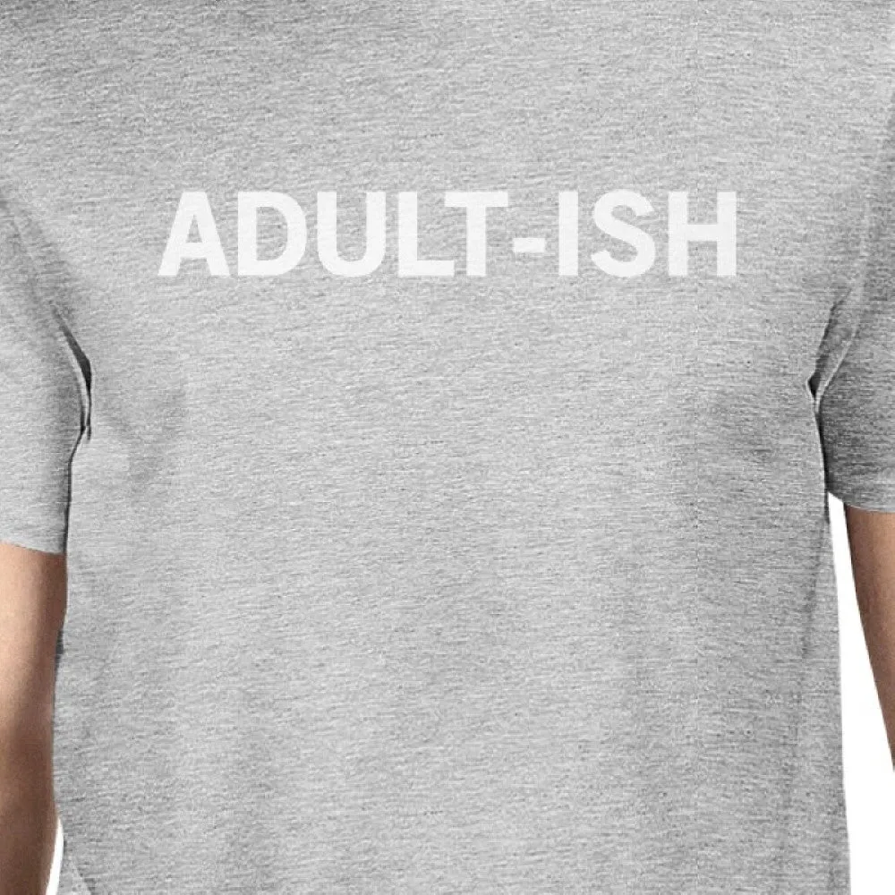 Adult-ish Man's Heather Grey Top Funny Graphic Printed Crewneck Tee