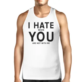 I Hate You Men's Cotton Tank Top Humorous Quote For Valentine's Day