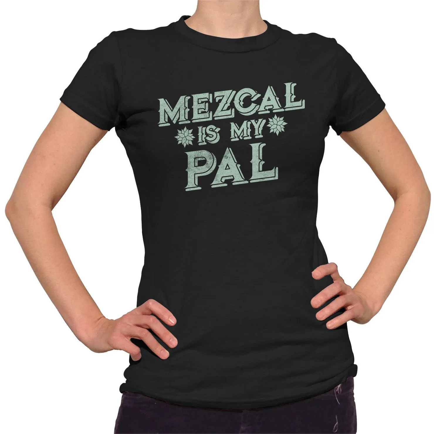 Women's Mezcal is My Pal T-Shirt - Cinco De Mayo Mexican Drinking