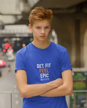 Youth/Kids Slogan T Shirt 'Get Fit Feel Epic'